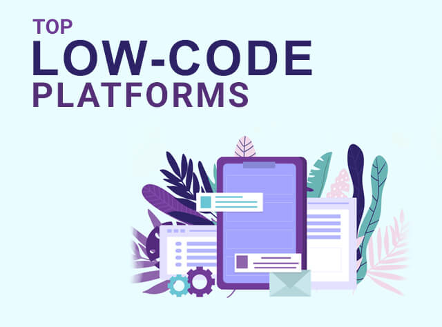 Explore Top 3 Best Low Code Application Platforms to Consider