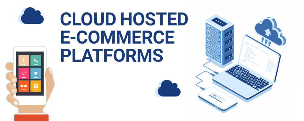 Cloud Hosted E-commerce Platforms