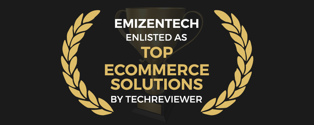 Emizentech Enlisted As Top eCommerce Solutions by Techreviewer