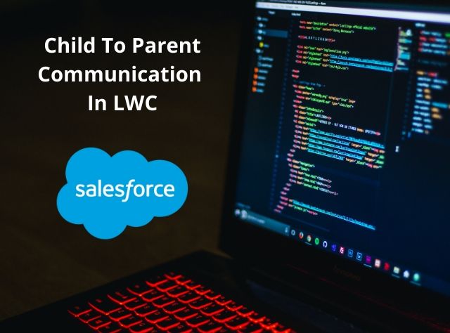 Child To Parent Communication In LWC