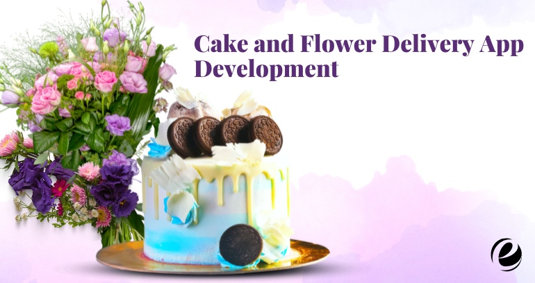 Cake and Flower Delivery App Development
