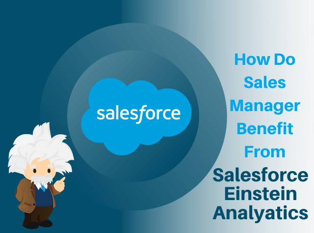 Salesforce Einstein Analytics benefits For Sales Managers
