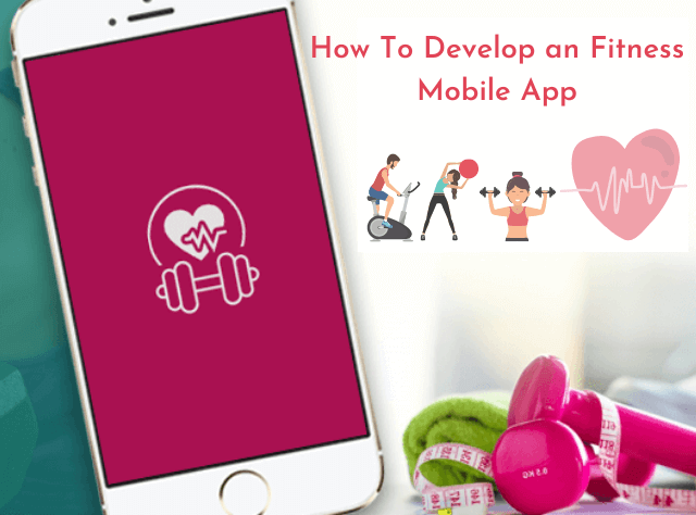 How To Develop an Fitness Mobile App