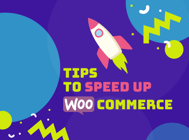 Tips To Speed Up WooCommerce Store