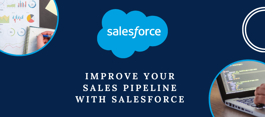 Best Way To Improve Your Sales Pipeline with salesforce