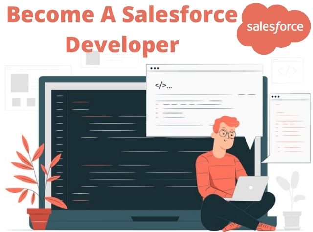 how to Become A Salesforce Developer
