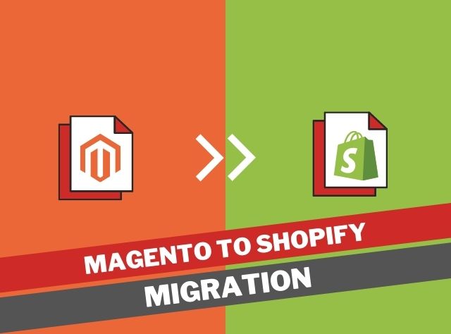 Migrate Magento To Shopify a Complete Guide