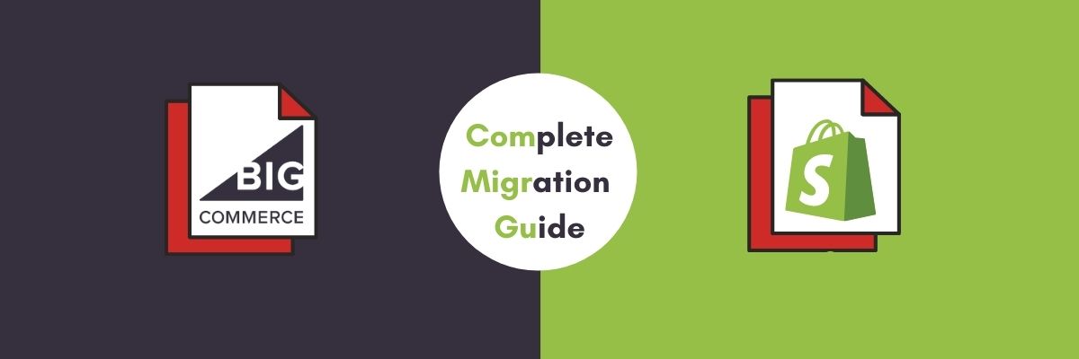 how to migrate from BigCommerce to shopify complete guide