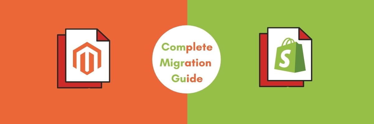 how to migrate from magento to shopify complete guide