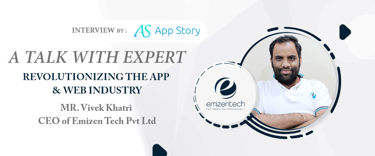 Appstory_ CEO-Emizen-Tech-Pvt-Ltd