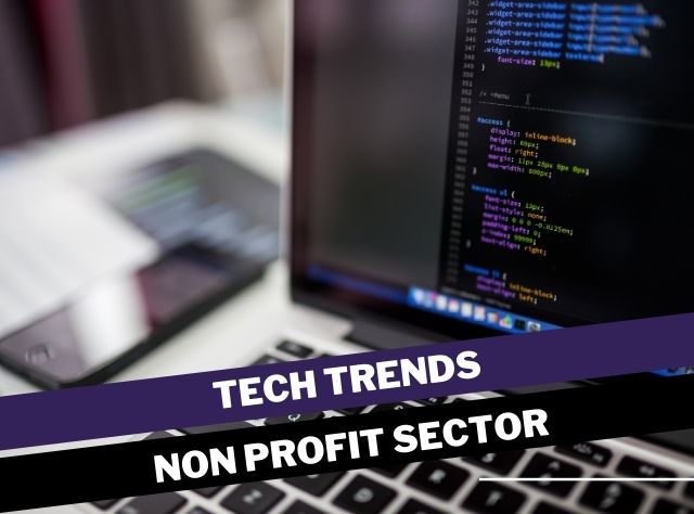 Tech Trends Emerging In the Non-Profit Sector This Year