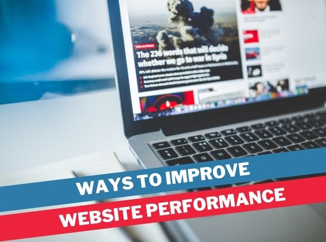 3 Ways To Improve Your Website Performance