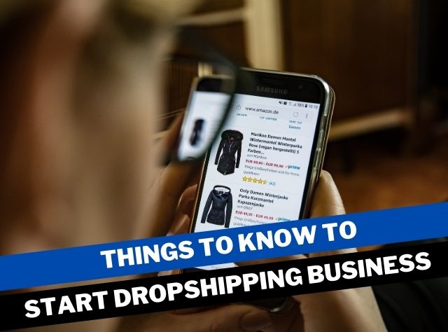 Things to Know To Start Dropshipping Business
