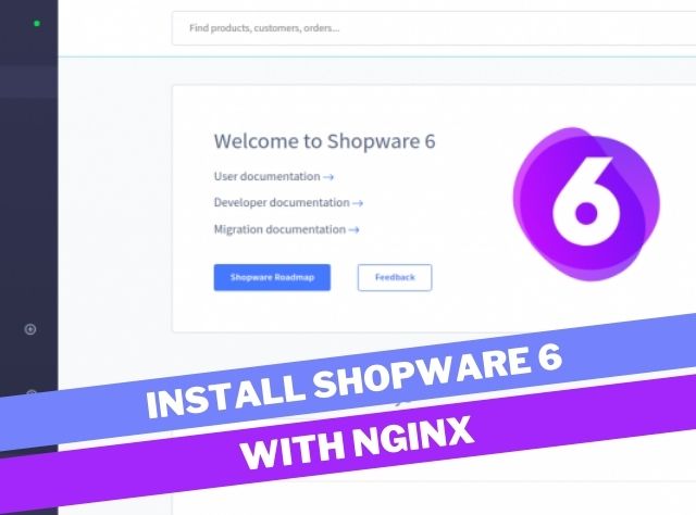 Install Shopware 6 with NGINX