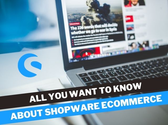all you want to know about shopware ecommerce