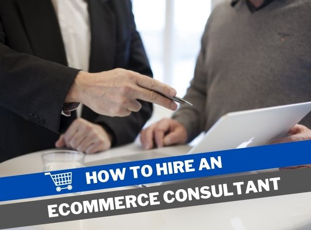 how to hire an ecommerce consultant
