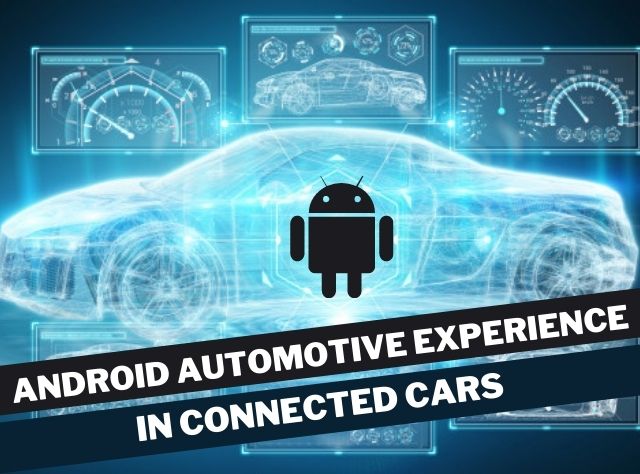 Android Automotive Experience In Connected Cars