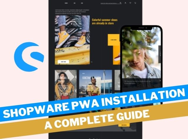 How To Perform PWA Installation In Shopware 6
