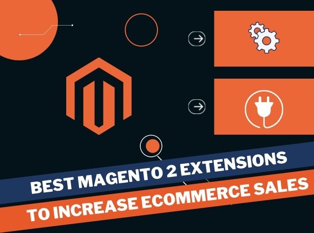 Magento 2 Extensions to increase sales