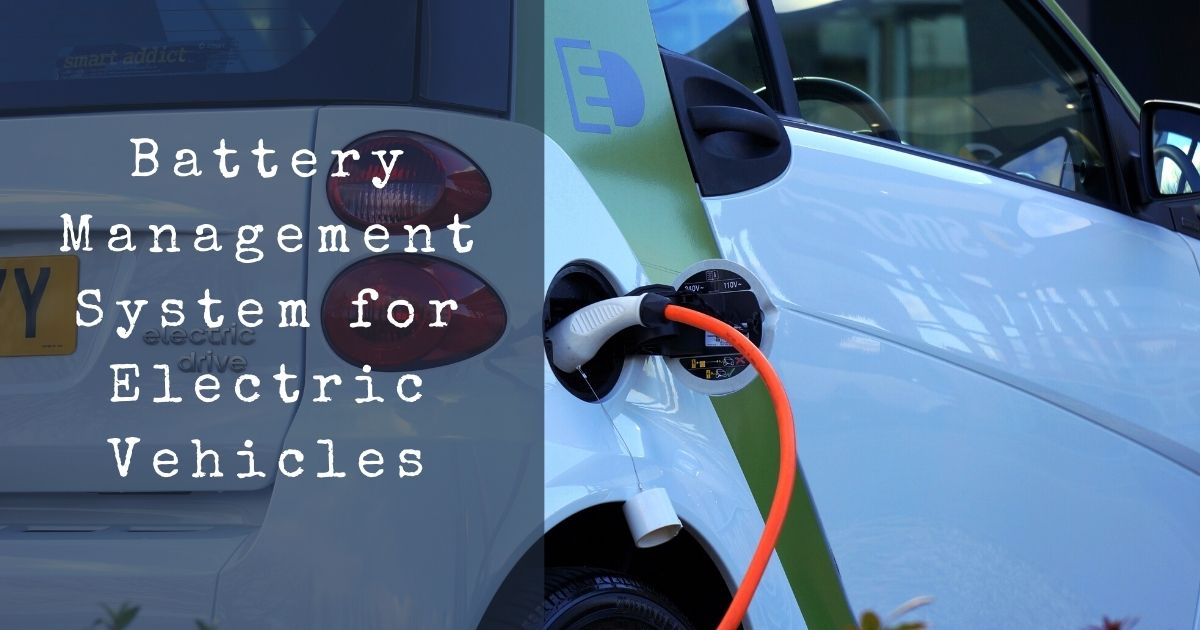 Battery Management System for Electric Vehicles