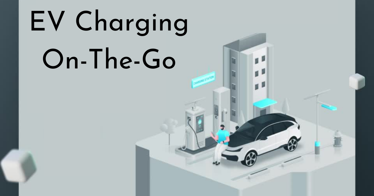 EV Charging On-the-go