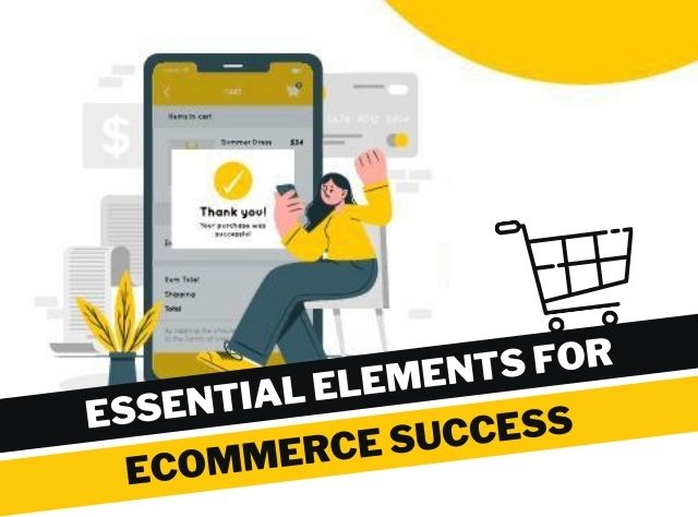 Essential Elements for eCommerce Success