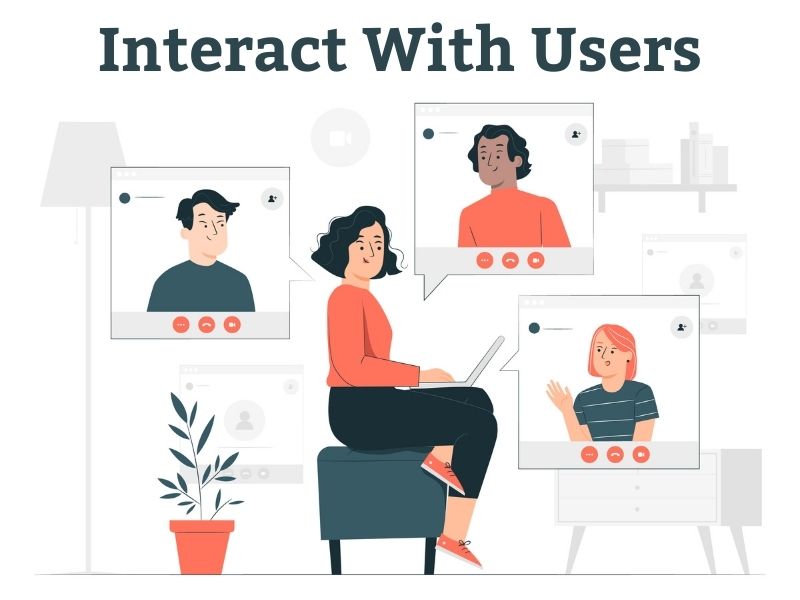 Interact With Users