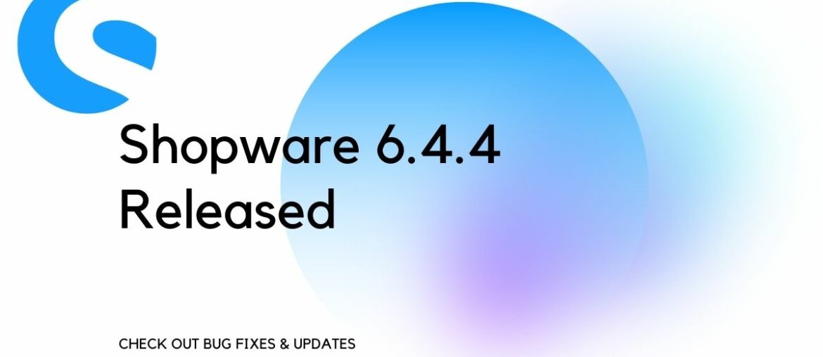 Shopware 6.4.4 Released