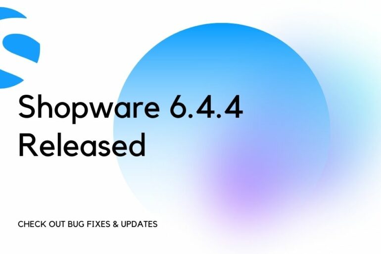Shopware 6.4.4 Released