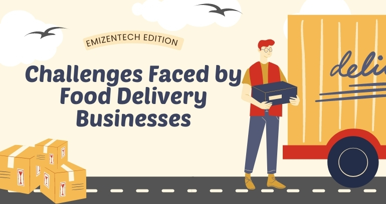 Food Delivery Business Challenges