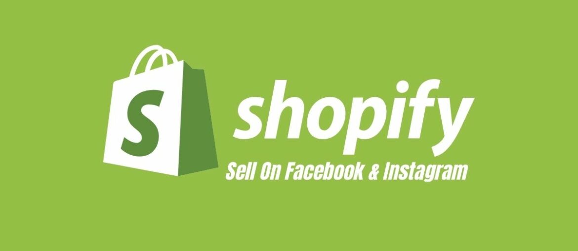 Sell On Facebook And Instagram WITH SHOPIFY