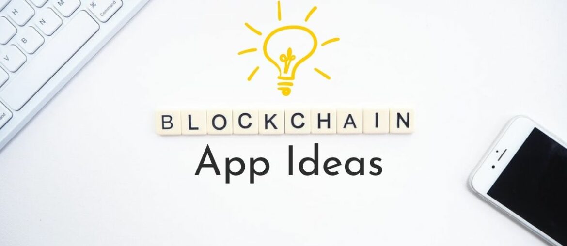 Blockchain app ideas