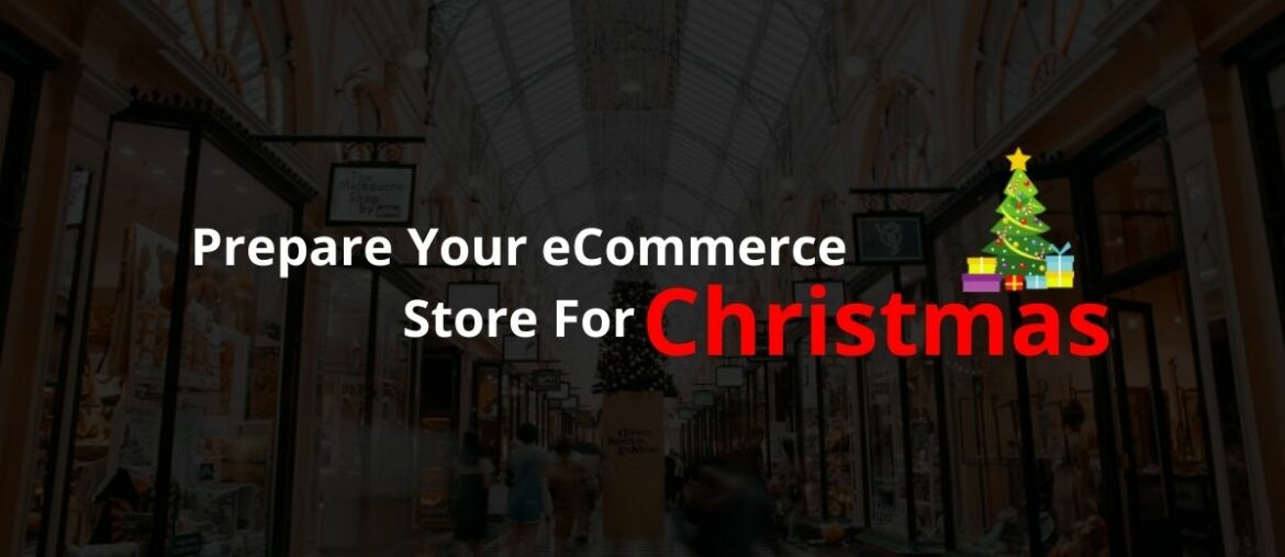 Prepare Your eCommerce Store For Christmas