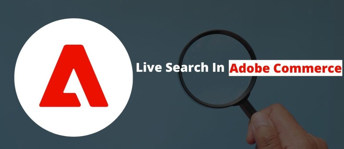 Live Search In Adobe Commerce