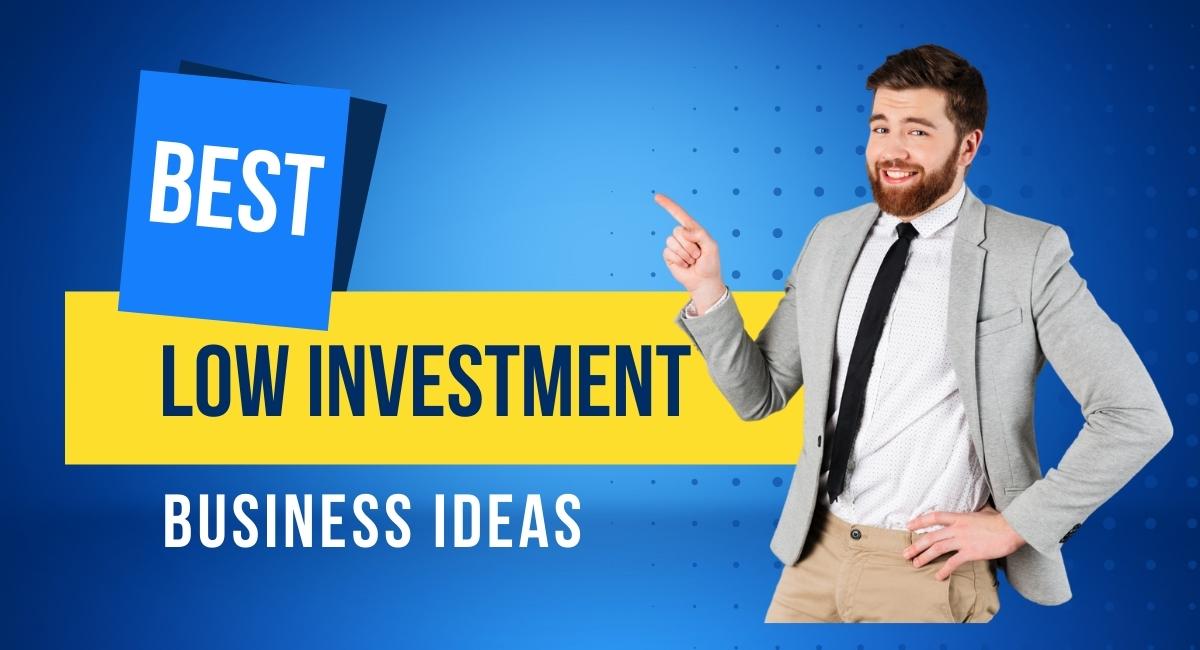 Low investment Business ideas
