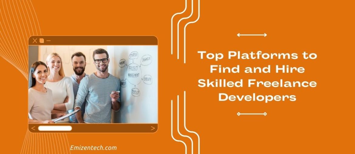 Top Platforms to Find and Hire Skilled Freelance Developers