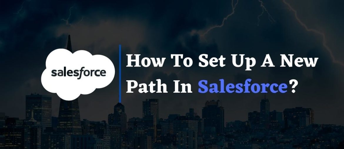 Set Up A New Path In Salesforce