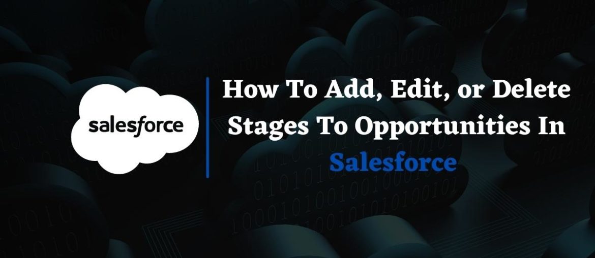 Stages To Opportunities In Salesforce