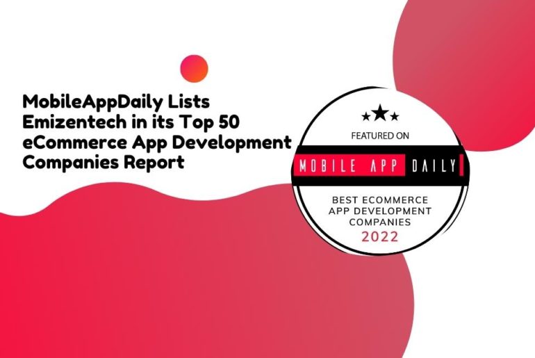 MobileAppDaily Lists Emizentech in its Top 50 eCommerce App Development Companies Report