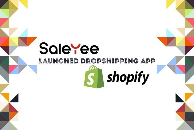 Saleyee Launched Dropshipping App on Shopify