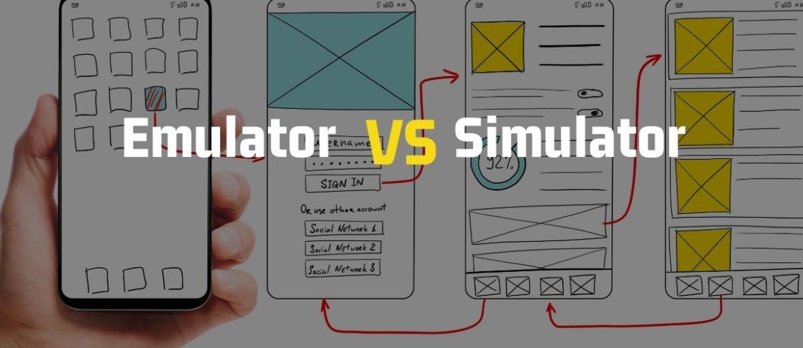 Emulator vs Simulator