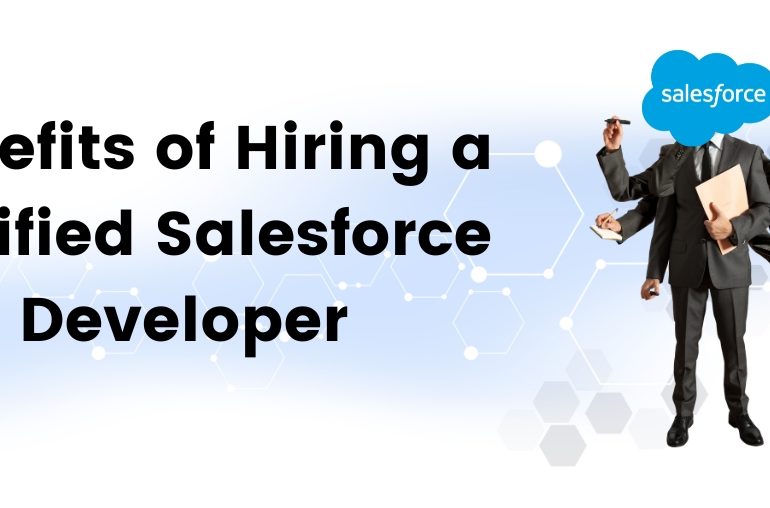 Benefits of Hiring a Certified Salesforce Developer