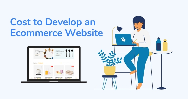 Cost to Develop an Ecommerce Website