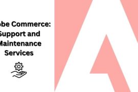 Adobe Commerce Support and Maintenance Services