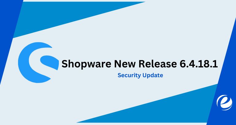 Shopware new release 6.4.18.1