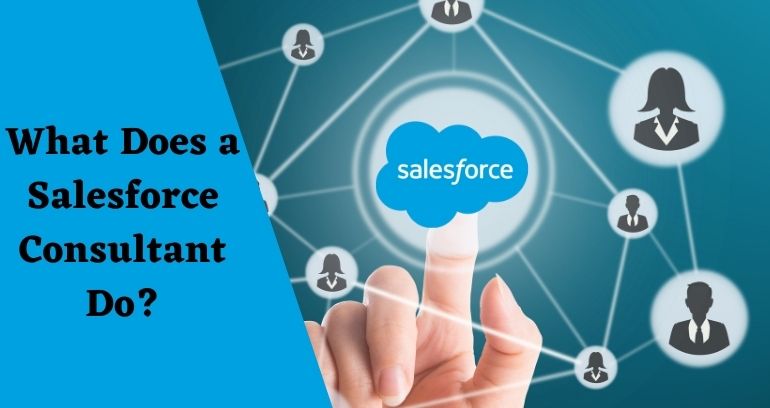 what does a Salesforce Consultant do?