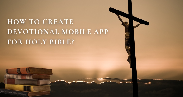 How to Create Mobile App for Holy Bible?