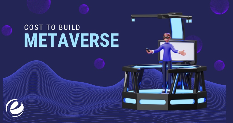 How Much Does It Cost To Build A Metaverse