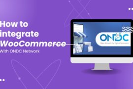Integrate Your WooCommerce Storefront With The ONDC Network