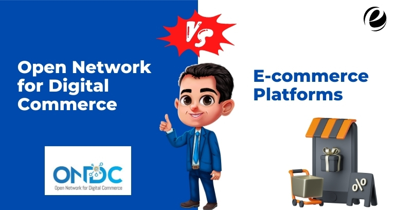 ONDC vs. E-commerce Platforms